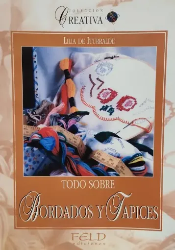 libro todo sobre bordados tapices por lilia iturralde feld ediciones 103 paginas 0