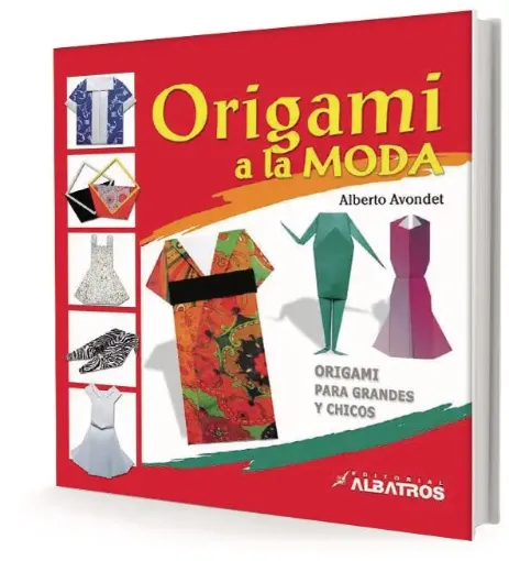 libro origami la moda editorial albatros por alberto avondet 59 pags 18 5x19 5cms 0