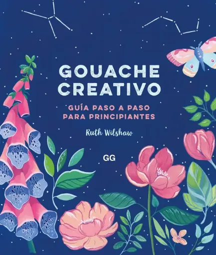 libro gouache creastivo por ruth wilshaw editorial ggdiy 144 pags 21 5x25 5cms 0