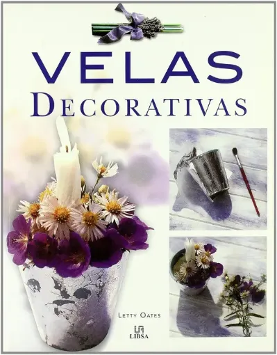 libro velas decorativas por letty oates editorial libsa 128pags 21 5x28cms 0