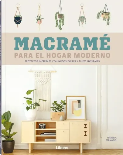 libro macrame para el hogar moderno por isabella strambio editorial librero 128pags 21x26cms 0