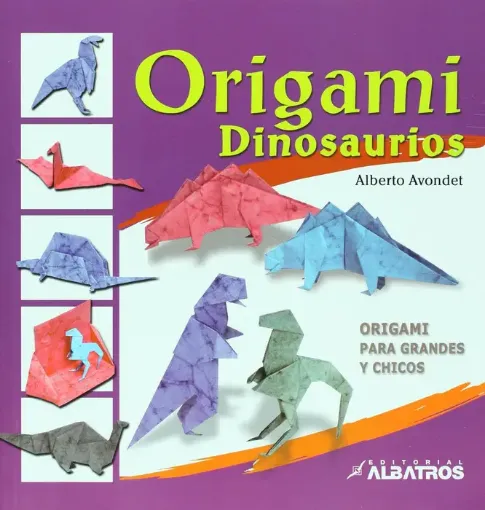 libro origami editorial albatros por alberto avondet 63 pags 17x24cms tapa dinosaurios 0