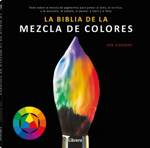libro la biblia la mezcla colores por ian sidaway editorial librero 144pags 222x224mmw 0