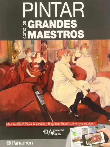 libro pintar como los grandes maestros editorial parramon 21x28cms 144pags 0